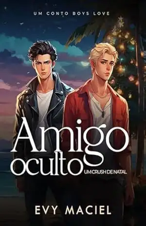 Amigo Oculto: Um Crush De Natal – Evy  Maciel