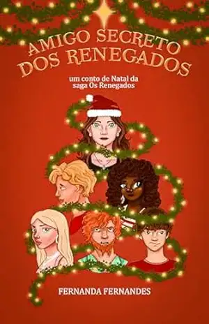 Amigo Secreto dos Renegados: Um conto de natal da saga Os Renegados - Fernanda Fernandes