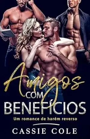 Amigos com benefícios: Um romance de harém reverso – Cassie Cole