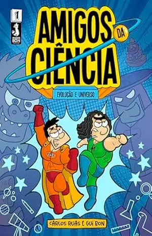 Amigos da ciência: EVOLUÇÃO E UNIVERSO – Carlos  Ruas