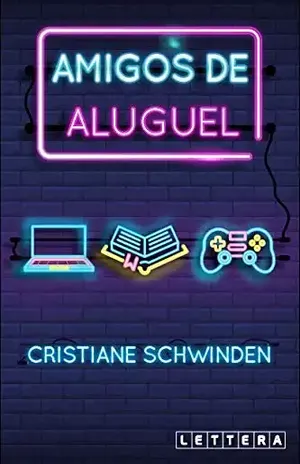 Amigos de Aluguel – Cristiane Schwinden