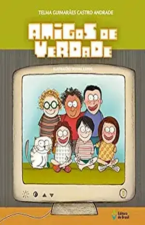 Amigos de verdade (Coisas de Criança) – Telma Guimarães Castro Andrade