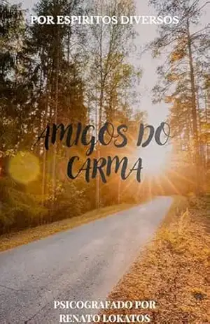Amigos do Carma: Amigos do Carma - Renato  Lokatos