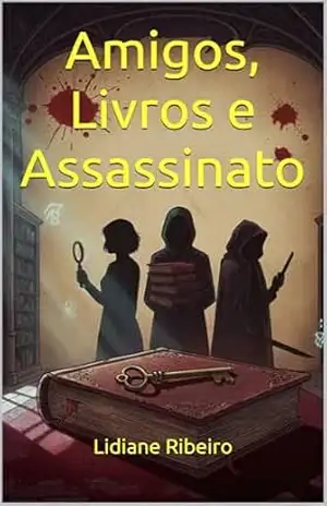 Amigos, Livros e Assassinato – Lidiane Ribeiro