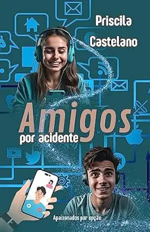 AMIGOS POR ACIDENTE – PRISCILA CASTELANO