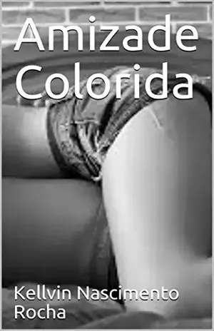 Amizade Colorida – Kellvin Nascimento Rocha