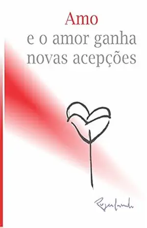 Amo e o amor ganha novas acepções – Rogerlando Cavalcante
