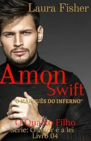 Amon Swift: O Marquês do Inferno (O Amor é a Lei Livro 4) – Laura Fisher  Fisher