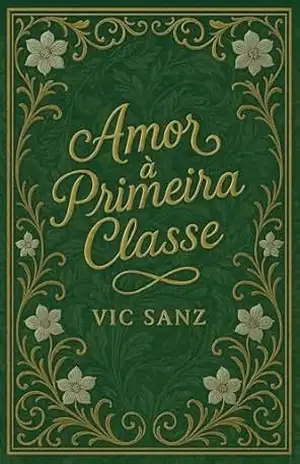 Amor à Primeira Classe – Vic Sanz