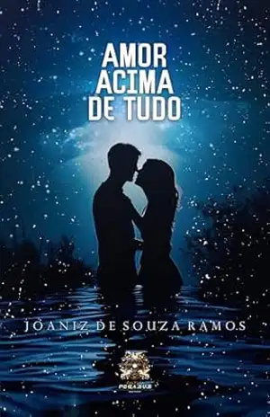 Amor Acima de Tudo - Joaniz  de Souza Ramos