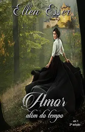 Amor além do tempo: Pretérito Perfeito – Ellen Esser