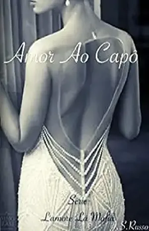 Amor ao Capô (Série L'amore lá Máfia Livro 1) - J S.S. Russo