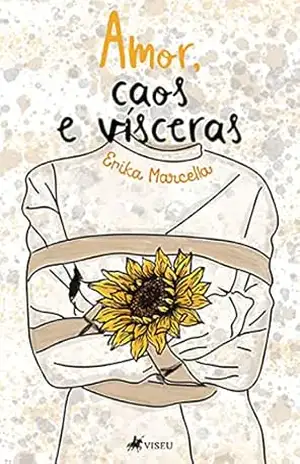 Amor, caos e vísceras – Erika Marcella