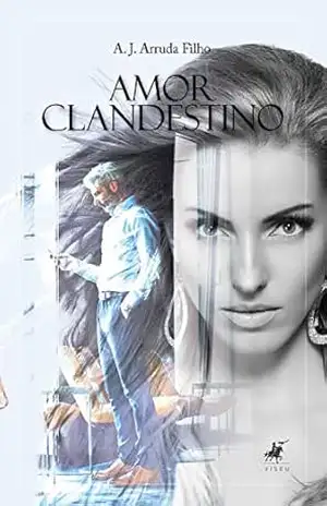 Amor clandestino – A. J. Arruda Filho