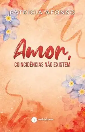 Amor, coincidências não existem – Patrícia Costa