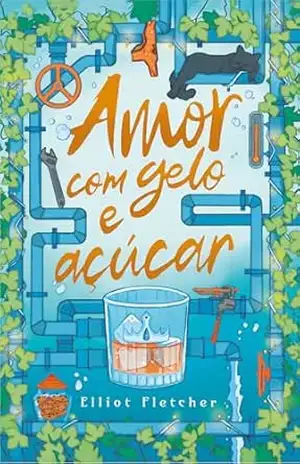Amor com gelo e açúcar – Uma comédia romântica com hot da mesma autora de “Alto teor amoroso” – Elliot Fletcher