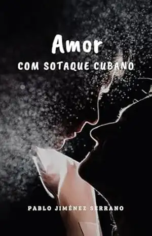 Amor: Com Sotaque Cubano – Pablo Jiménez Serrano