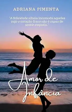 Amor de Infância – Adriana  Pimenta