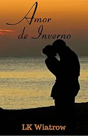 Amor de Inverno: Conto - LK  Wiatrow