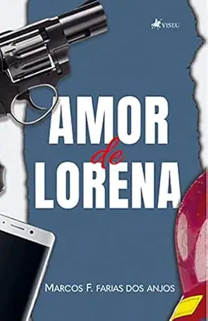 Amor de Lorena - Marcos F. Farias dos Anjos