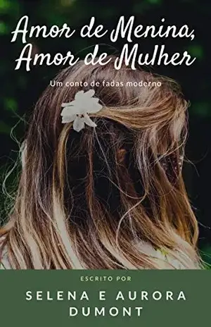 Amor de Menina, Amor de Mulher – Selena e Aurora Dumont