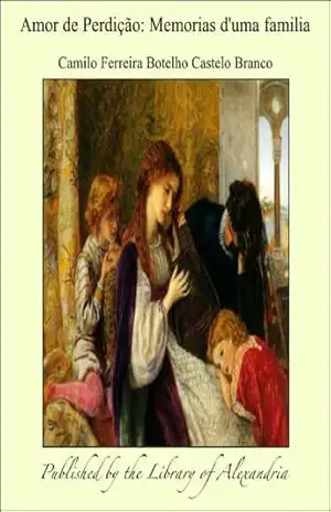 Amor de Perdiäào: Memorias d’uma familia – Camilo Ferreira Botelho