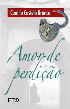 Amor de perdição: Memórias duma família (Grandes leituras) – Camilo Castelo Branco