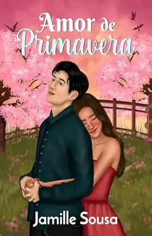 Amor de primavera – JAMILLE  SOUSA