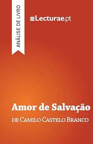 Amor de Salvação — Camilo Castelo Branco (análise de livro) – Tomás Rodrigues