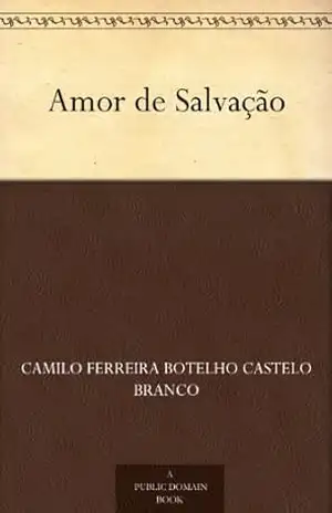 Amor de Salvação – Camilo Ferreira Botelho Castelo Branco