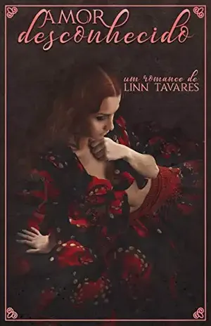 Amor Desconhecido (Intensos e Poderosos) – Linn Tavares