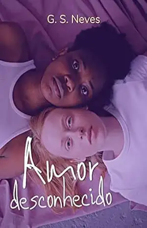 Amor Desconhecido – G. S. Neves