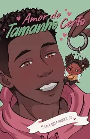 Amor do Tamanho Certo – Amanda Vogel Cé