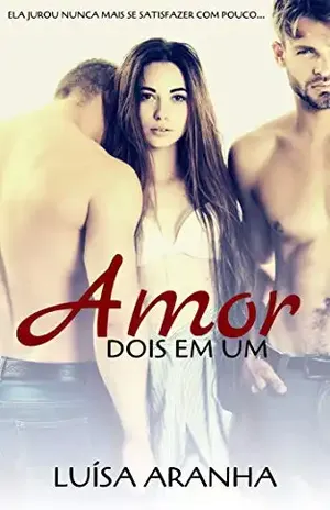 Amor dois em um – Luísa Aranha