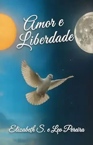 Amor e Liberdade – Elizabeth  S.