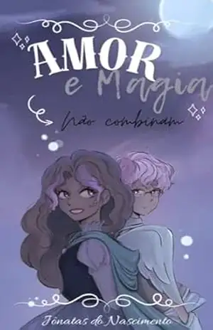 Amor e Magia não Combinam - Jônatas  Nascimento