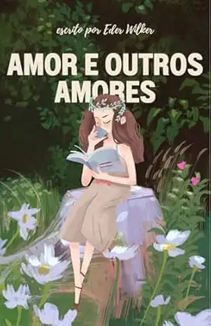 Amor e outros amores - Eder Wilker