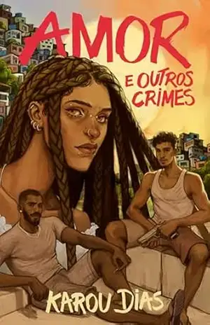 Amor e outros crimes – Karou Dias