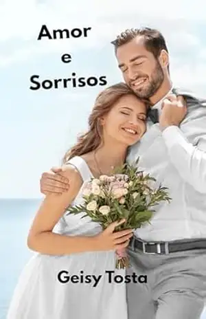 Amor e Sorrisos – Geisy Tosta