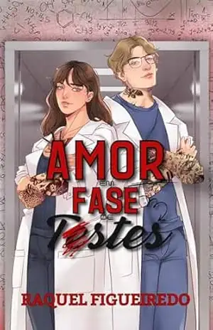 Amor em Fase de Testes: Ciência do Amor #2 – Raquel Figueiredo