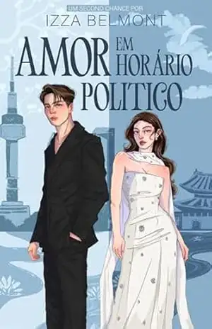 Amor Em Horário Politico – Izza Belmont
