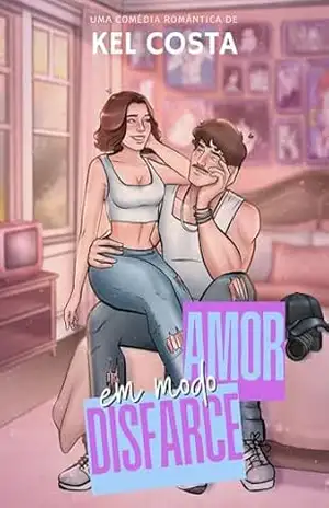 Amor em Modo Disfarce – Kel Costa