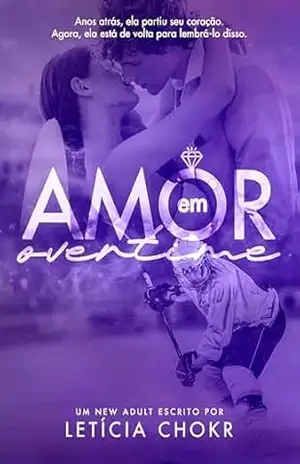 Amor em Overtime: um Second Chance no hóquei (Amor em Hóquei Livro 1) – Letícia Chokr