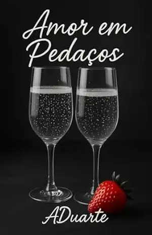 Amor em Pedaços – ADUARTE Alexandre Duarte