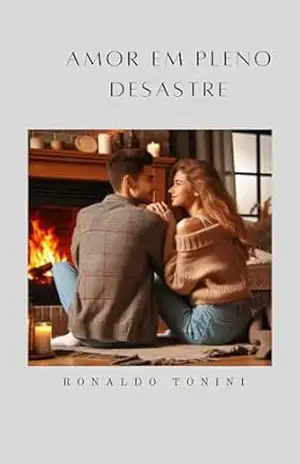 Amor em Pleno Desastre – Ronaldo de Paulo Tonini