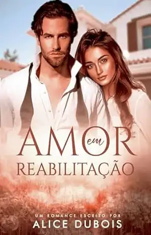 Amor em reabilitação – Alice Dubois