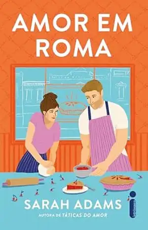 Amor em Roma – Sarah Adams