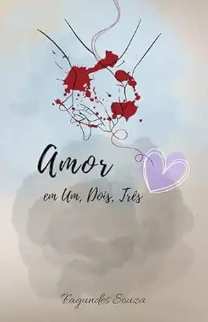 Amor em um, dois, três – José Fagundes de Souza Santos Júnior