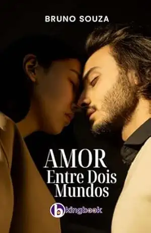 Amor Entre Dois Mundos – Bruno M Souza