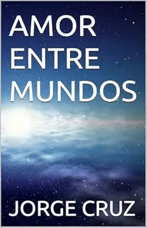 AMOR ENTRE MUNDOS – JORGE CRUZ
